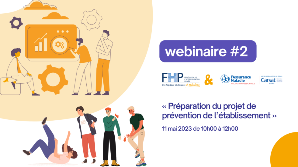 Webinaire FHP & Carsat Sudest Session2 « Préparation du projet de prévention de l