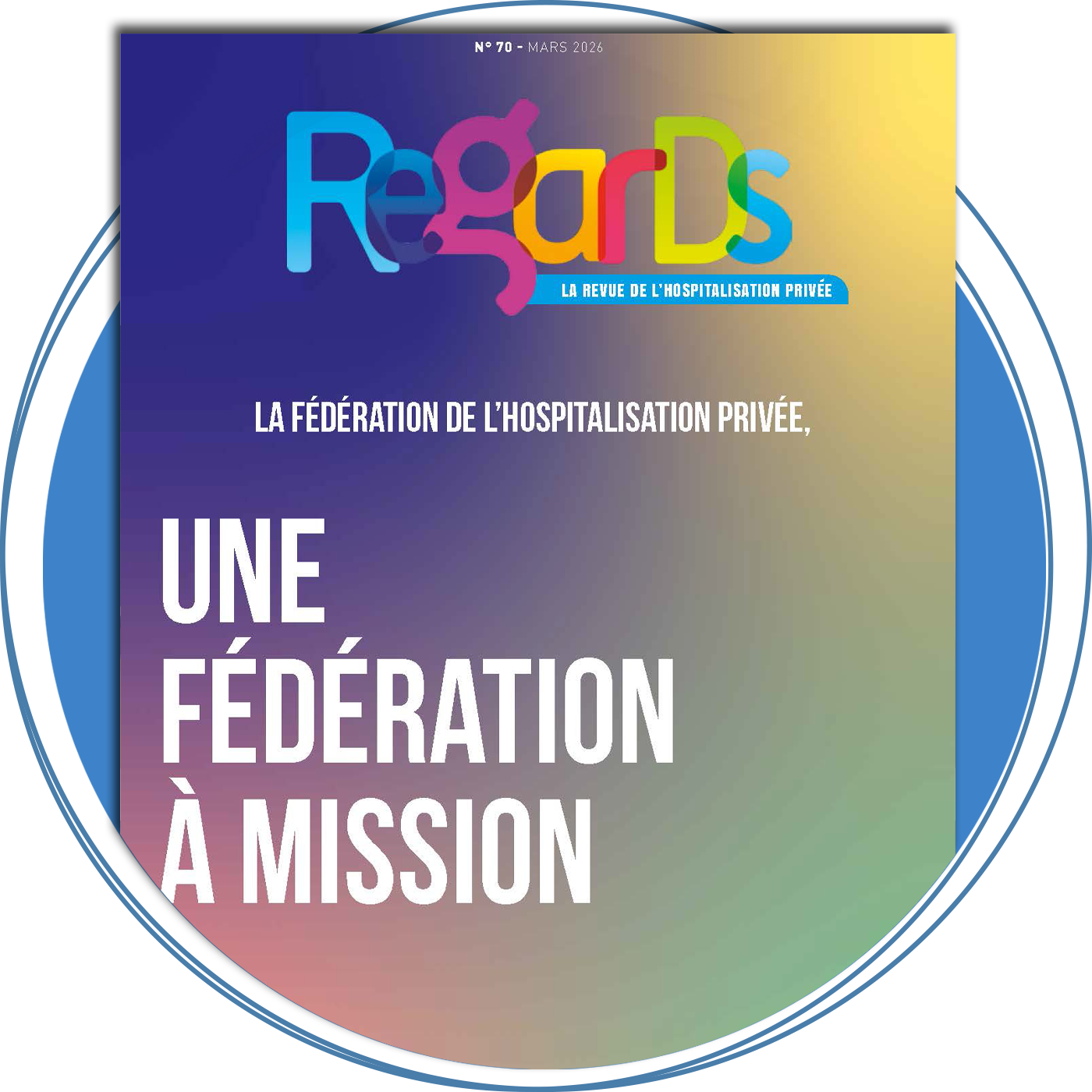 Front cover of a magazine with a multicolor gradient background and large white text 'UNE FÉDÉRATION À MISSION' beneath the title 'LA FRÉDÉRATION...' (Regards magazine, March 2026).