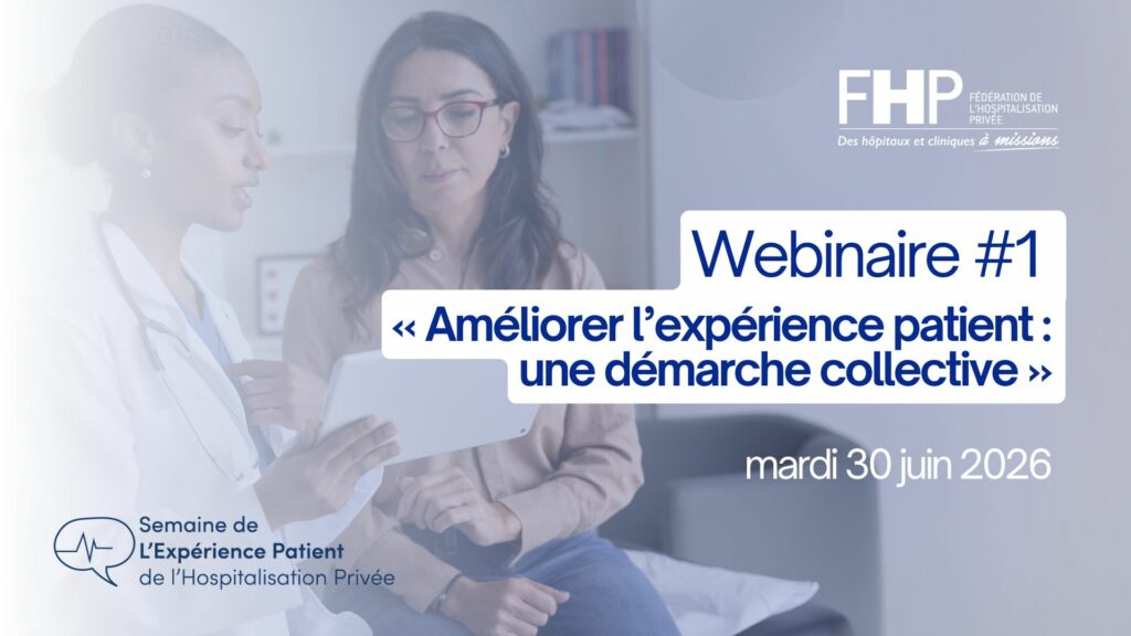 Banner promotionnel pour le Webinaire #1 sur l'expérience patient avec deux professionnels de santé et un tablet, logo FHP et date 30 juin 2026.